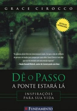 Dê o Passo: a Ponte Estará Lá
