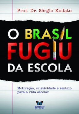 O Brasil Fugiu Da Escola