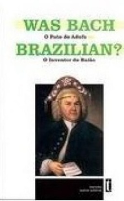 Was Bach Brazilian?
