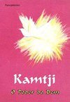 Kamtji: o Poder do Bem