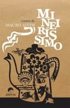 Mineiríssimo: contos de Mauro Alvim