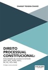 Direito processual constitucional: a fiscalidade da constitucionalidade (ADI, ADC, ADPF, ADO, MI, HC, HD e MS)