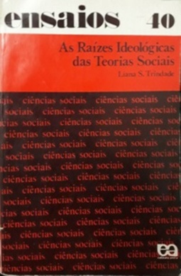 As Raízes Ideológicas das Teorias Sociais