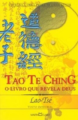 Tao Te Ching: o Livro que Revela Deus
