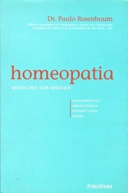 Homeopatia: Medicina sob Medida