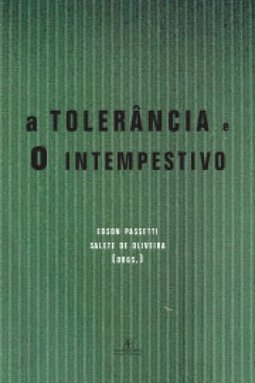 A Tolerância e o Intempestivo