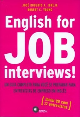 English for job interviews!: um guia completo para você se preparar para entrevistas de emprego em inglês