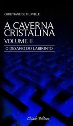 A caverna cristalina: o desafio do labirinto