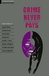 Crime Never Pays - Short Stories
