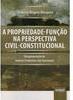A Propriedade-Função na Perspectiva Civil-Constitucional