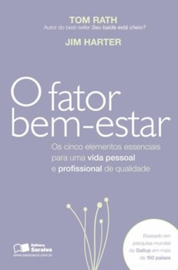 O fator bem-estar: os cinco elementos essenciais para uma vida pessoal e profissional de qualidade