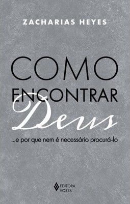 Como encontrar Deus...