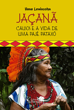 Jaçanã: Causos e a vida de uma pajé pataxó