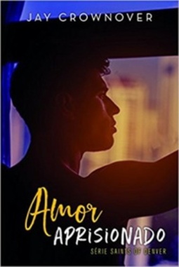 Amor Aprisionado (Série Saints of Denver #0.5)