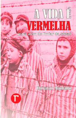 A vida é vermelha: para além do limiar da shoah