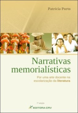 Narrativas memorialísticas: por uma arte docente na escolarização da literatura
