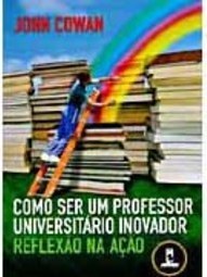 Como Ser um Professor Universitário Inovador: Reflexão na Ação