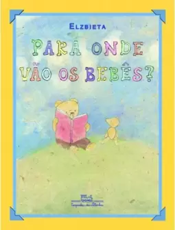 Para onde vão os bebês?