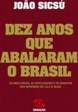 Os Dez Anos que Abalaram o Brasil