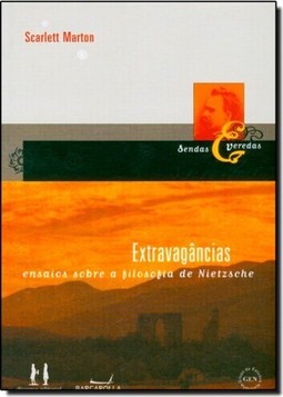 Extravagâncias: Ensaios Sobre a Filosofia de Nietzsche