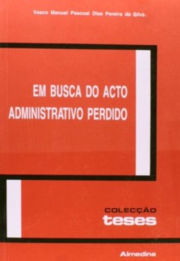 Em busca do acto administrativo perdido