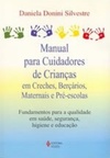Manual para Cuidadores de Crianças em Creches, Berçários, Maternais e Pré-escolas