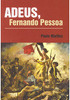 Adeus, Fernando Pessoa