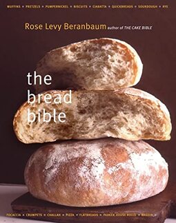 The Bread Bible the Bread Bible