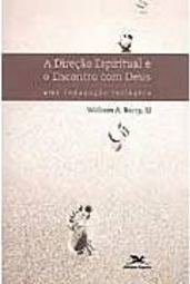 A Direção Espiritual e o Encontro com Deus: uma Indagação Teológica