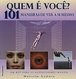 Quem é Você?: 101 Maneiras de Ver a Si Mesmo