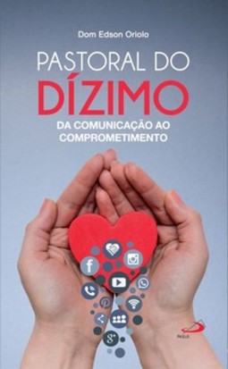 Pastoral do dízimo: da comunicação ao comprometimento