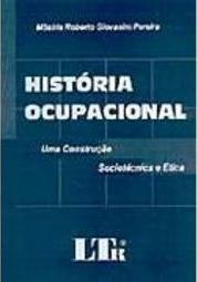 História Ocupacional: uma Construção Sociotécnica e Ética
