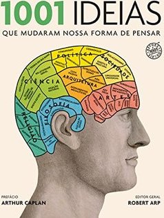 1001 IDEIAS QUE MUDARAM NOSSA FORMA DE PENSAR