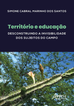 Território e educação: desconstruindo a invisibilidade dos sujeitos do campo