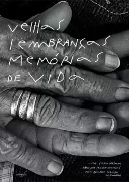 Velhas lembranças, memórias de vida