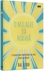 O Milagre da Manhã
