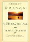 Certeza de Paz em Tempos Incertos