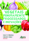 Vegetais minimamente processados e inovações