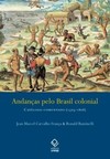Andanças pelo Brasil colonial: catálogo comentado (1503-1808)