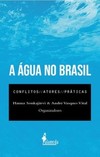 A água no Brasil: conflitos, atores e práticas