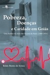 Pobreza, doenças e caridade em Goiás: uma análise do Asilo São Vicente de Paulo (1909-1935)
