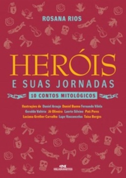 Heróis e suas Jornadas (Contos, Lendas e Poemas)