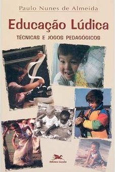 Educação Lúdica: Técnicas e Jogos Pedagógicos