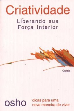 Criatividade: liberando sua força interior