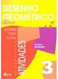 Desenho Geométrico: Novo - 3 - 7 série - 1 grau