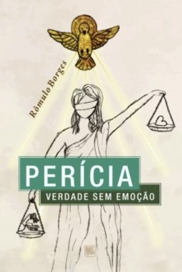 Perícia: verdade sem emoção