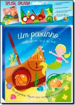 Peixinho Nadando No Azul do Mar, Um - Splish Splash