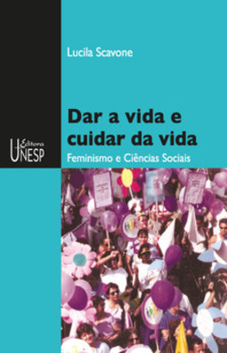 Dar a vida e cuidar da vida: feminismo e ciências sociais