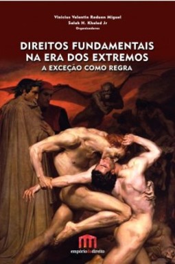 Direitos fundamentais na era dos extremos: A exceção como regra