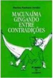 Macunaíma Gingando entre Contradições